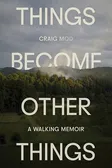 Things Become Other Things — Craig Mod