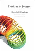 Thinking in Systems: A Primer — Donella H. Meadows